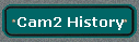 Cam2 History