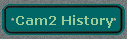 Cam2 History